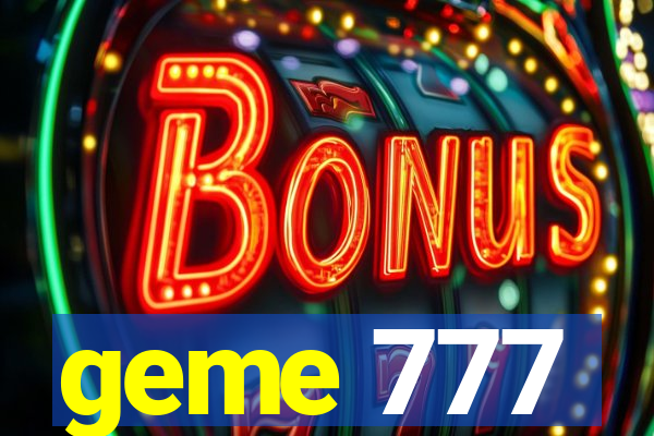 geme 777